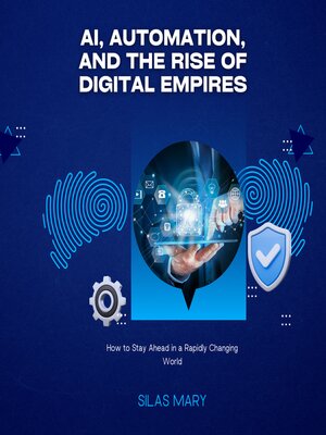 cover image of AI, Automation, and the Rise of Digital Empires